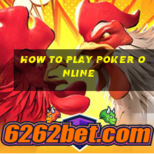 how to play poker online