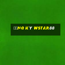 Đăng Ký Wstar88