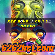 xem bóng đá chất lượng cao