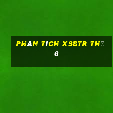 Phân tích XSBTR Thứ 6