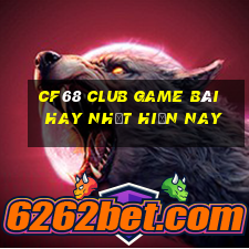 Cf68 Club Game Bài Hay Nhất Hiện Nay