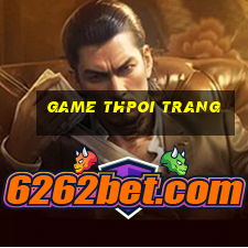 game thpoi trang