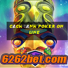 cách đánh poker online