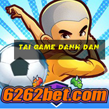 tai game danh dan