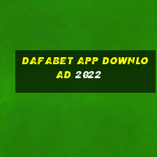 dafabet app download 2022