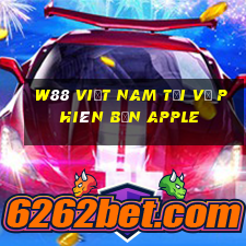 W88 Việt nam Tải về phiên bản Apple