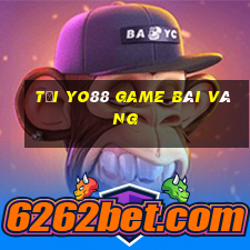 Tải Yo88 Game Bài Vàng