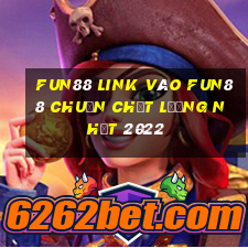 fun88 link vào fun88 chuẩn chất lượng nhất 2022