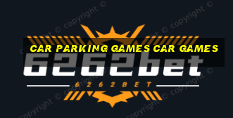 car parking games car games