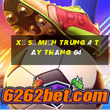 xổ số miền trung 4 tây tháng 04