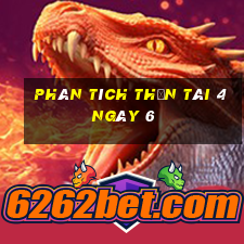 Phân tích thần tài 4 ngày 6