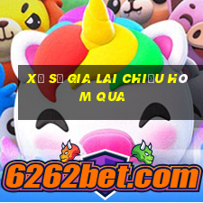 xổ số gia lai chiều hôm qua