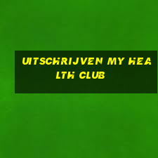 uitschrijven my health club