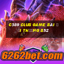 C389 Club Game Bài Đổi Thưởng B52