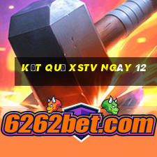 kết quả XSTV ngày 12