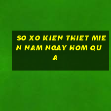 so xo kien thiet mien nam ngay hom qua