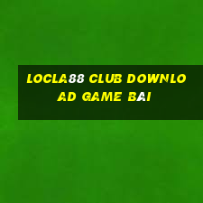 Locla88 Club Download Game Bài