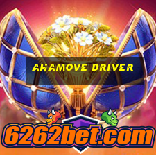 ahamove driver