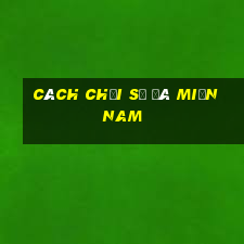 cách chơi số đá miền nam