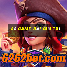 a8 game bài giải trí