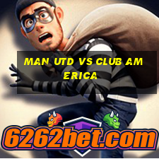 man utd vs club america