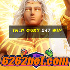 thần quay 247 win