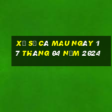 xổ số cà mau ngày 17 tháng 04 năm 2024