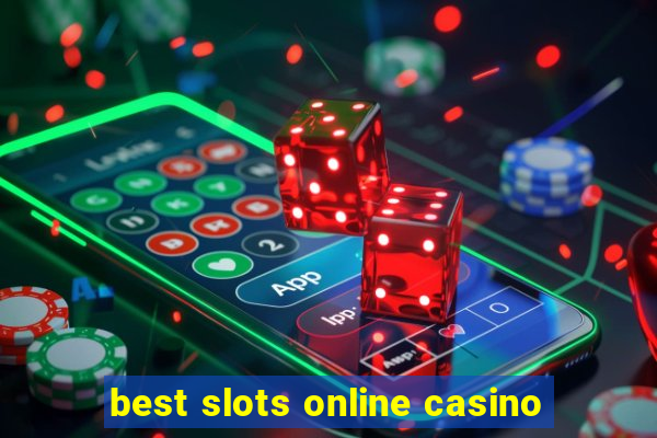 best slots online casino