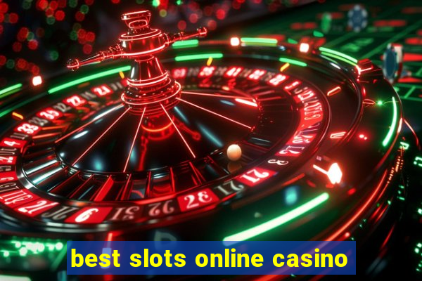 best slots online casino