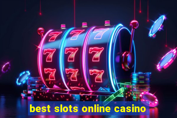 best slots online casino