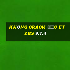 không crack được etabs 9.7.4