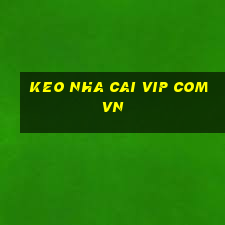 keo nha cai vip com vn