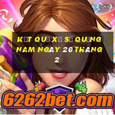 kết quả xổ số quảng nam ngày 20 tháng 2