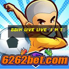 bbin LIVE LIVE điện tử