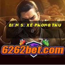 biển số xe phong thuỷ