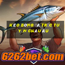 kèo bóng đá trực tuyến châu âu