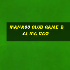 Mana88 Club Game Bài Ma Cao