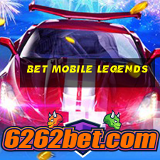 bet mobile legends