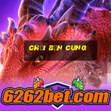 chơi bắn cung