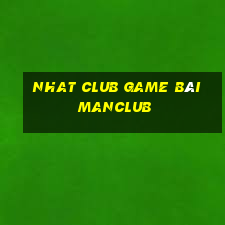 Nhat Club Game Bài Manclub