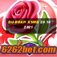 du doan xsmb 26 10 2021