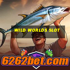 wild worlds slot