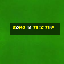 bóng đá trực tiếp