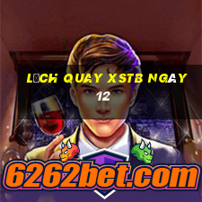 Lịch quay XSTB ngày 12