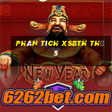 Phân tích XSBTH Thứ 5