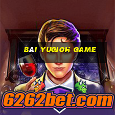 bài yugioh game