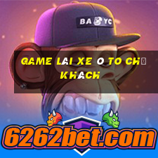 game lái xe ô to chở khách