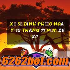 xổ số bình phước ngày 12 tháng 11 năm 2024