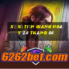 xổ số tiền giang ngày 24 tháng 04