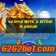 casino with a bitcoin bonus